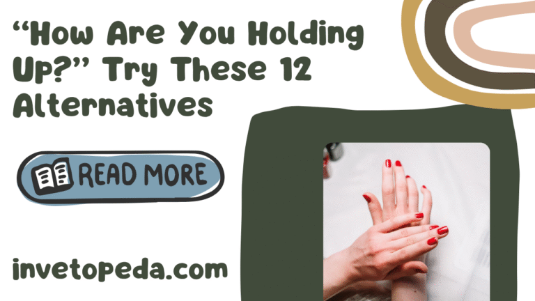 How Are You Holding Up