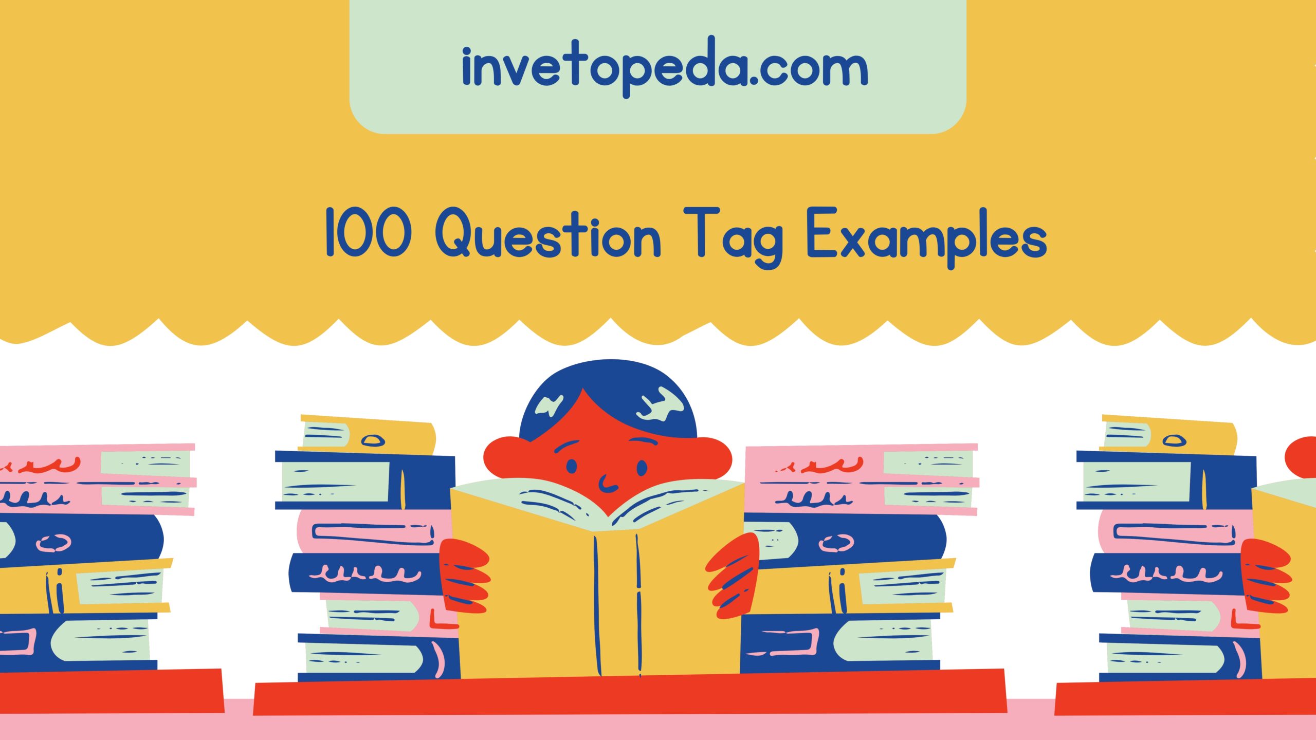 100 Question Tag Examples