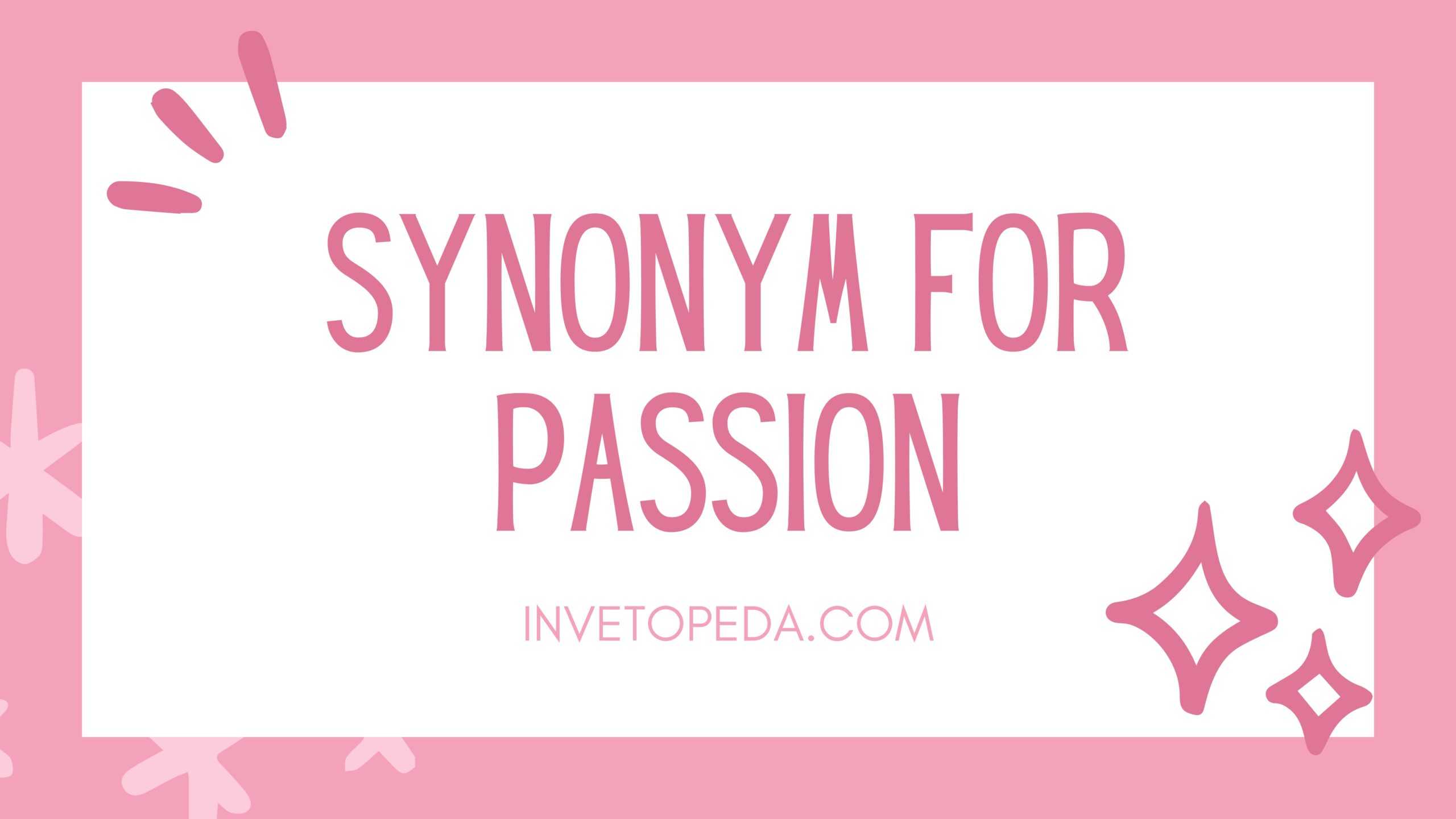 Synonym for Passion