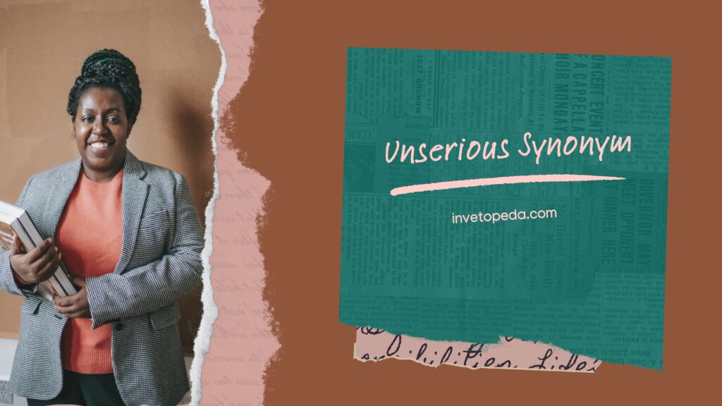 Unserious Synonym