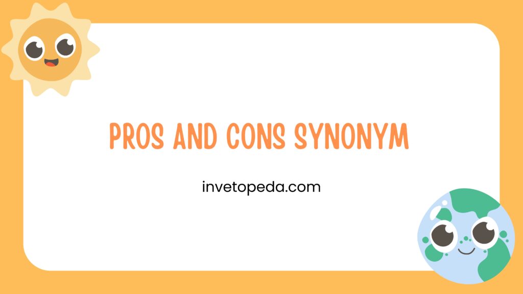 Pros and Cons Synonym