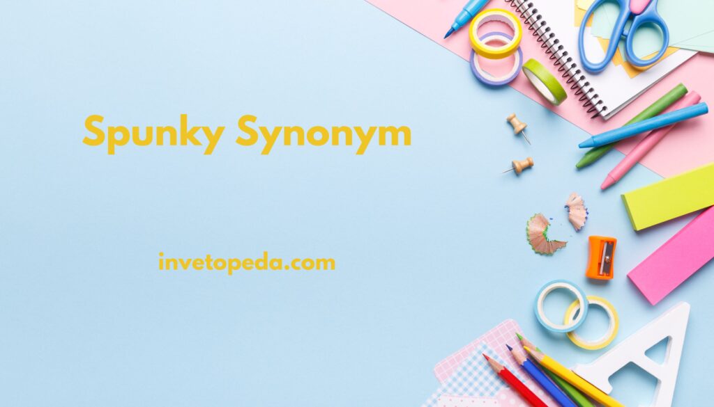Spunky Synonym
